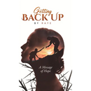 Getting Back Up: A Message of Hope