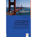 Process Mapping and Simulation for Software Projects
