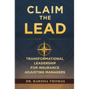 Claim the Lead: Transformational Leadership for Insurance Adjusting Managers