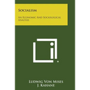 Socialism: An Economic and Sociological Analysis
