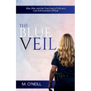 The Blue Veil: Bias, Risk, and the True Cost of Life as a Law Enforcement Officer