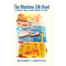The Maritime Silk Road: China's Belt and Road at Sea