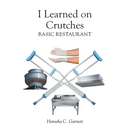 I Learned on Crutches: Basic Restaurant