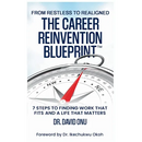 The Career Reinvention Blueprint: From Restless to From Restless to Realigned - 7 Steps to Finding Work That Fits and a Life That Matters