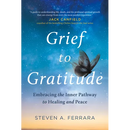 Grief to Gratitude: Embracing the Inner Pathway to Healing and Peace