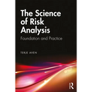 The Science of Risk Analysis: Foundation and Practice
