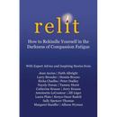 Relit: How to Rekindle Yourself in the Darkness of Compassion Fatigue