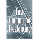 Fast Funding for Freelancing: Discovering Quick Freelancing Funds
