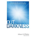 Out of the Darkness: An Inspirational Story of Survival in the Face of Stroke and Locked-In Syndrome