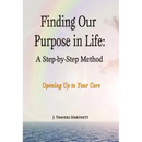 Finding Our Purpose in Life: A Step-by-Step Method