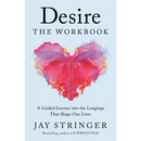 Desire: The Workbook: A Guided Journey Into the Longings That Shape Our Lives