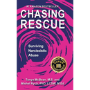 Chasing Rescue: Surviving Narcissistic Abuse