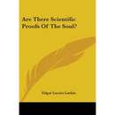 Are There Scientific Proofs Of The Soul?