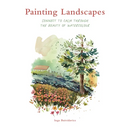Painting Landscapes: Connect to Calm Through the Beauty of Watercolour