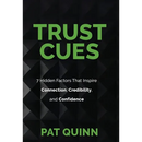 Trust Cues: 7 Hidden Factors That Inspire Connection, Credibility, and Confidence