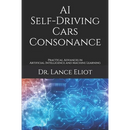AI Self-Driving Cars Consonance: Practical Advances in Artificial Intelligence and Machine Learning