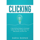 Clicking: A Team Building Strategy for Overloaded Leaders Who Want Stronger Team Trust, Better Results, and More Time
