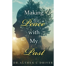 Making Peace With My Past