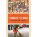 Poverty and Pacification: The Chinese State Abandons the Old Working Class