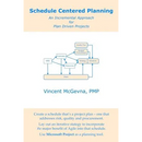 Schedule Centered Planning: An Incremental Approach for Plan Driven Projects