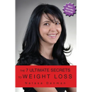 The 7 Ultimate Secrest to Weight Loss