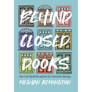 Behind Closed Doors: How I Got Myself Into and Out of a Narcissistic Marriage