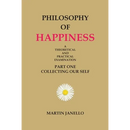 Philosophy of Happiness: Part One
