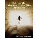 Solving the Mystery of the FHA Appraisal