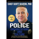 Police Organizations and Culture: Navigating Law Enforcement in Today's Hostile Environment