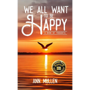 We All Want to Be Happy: A Book of Thoughts (Volume 1)