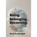 Being. Belonging. Becoming.
