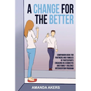 A Change for the Better: Companion Book for Partners and Families of Participants Engaging in a Domestic and Family Violence Intervention Program