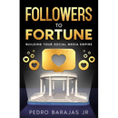 Followers to Fortune: Building Your Social Media Empire