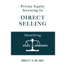 Private Equity Investing in Direct Selling: Identifying Risks & Rewards