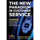 The New Paradigm in Customer Service. Chatbots: Omnichannel, Customized, Automated, Exponential