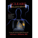 Clear!: Living the Life You Didn't Dream Of