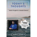 Today's Thoughts: Positive Thoughts for a Stressful Existence