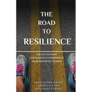 The Road to Resilience: 5 Ways to Have Courageous Confidence in Seasons of Change