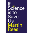 If Science Is to Save Us