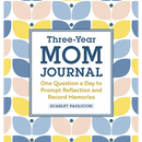 Three-Year Mom Journal: One Question a Day to Prompt Reflection and Record Memories