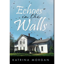 Echoes in the Walls
