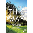 Look at It This Way: Climate Change Solutions Will Benefit Your Health and Wealth