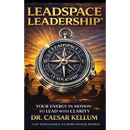 Leadspace Leadership Your Energy In Motion To Lead With Clarity