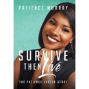 Survive Then Live: The Patience Carter Story