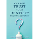 Can You Trust Your Dentist?