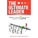 The Ultimate Leader: Learning, Leading and Leaving a Legacy of Hope