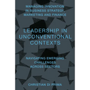 Leadership in Unconventional Contexts: Navigating Emerging Challenges Across Sectors