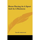 Horse Racing As A Sport And As A Business