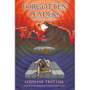 Forgotten Leaders: Leadership Stories