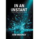 In An Instant: Stories of Resilience and Courage